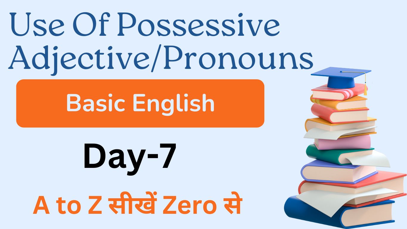 Use of Possessive Pronouns/Possessive Adjectives 